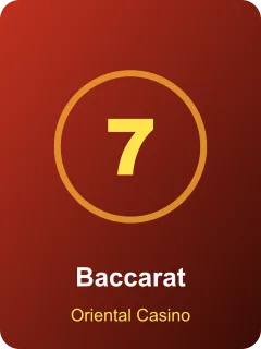 Baccarat – slot din lobby Oriental Casino